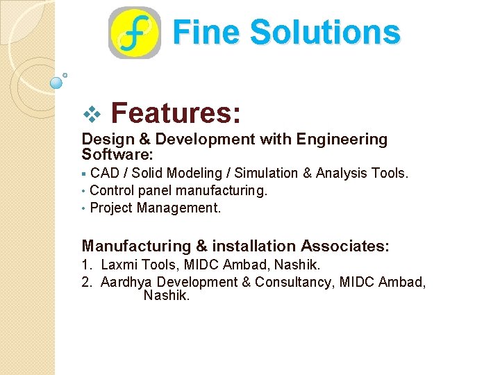 Fine Solutions v Features: Design & Development with Engineering Software: CAD / Solid Modeling