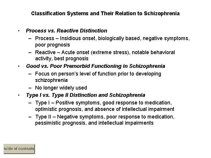 Classification Systems and Their Relation to Schizophrenia • • • Process vs. Reactive Distinction