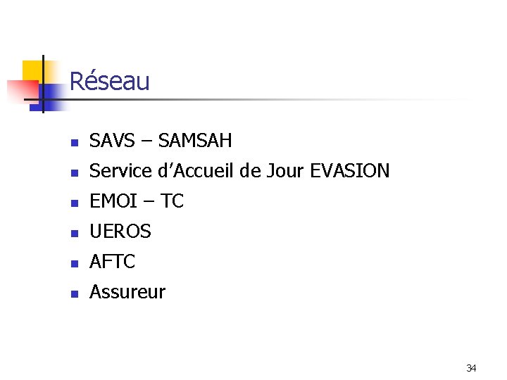 Réseau n SAVS – SAMSAH n Service d’Accueil de Jour EVASION n EMOI – Réseau n SAVS – SAMSAH n Service d’Accueil de Jour EVASION n EMOI –