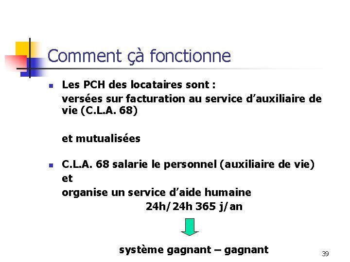 Comment çà fonctionne n Les PCH des locataires sont : versées sur facturation au Comment çà fonctionne n Les PCH des locataires sont : versées sur facturation au