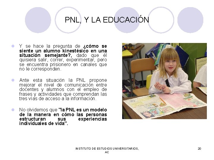 PNL, Y LA EDUCACIÓN l Y se hace la pregunta de ¿cómo se siente