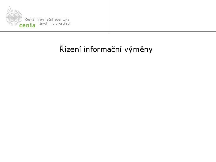 česká informační agentura životního prostředí Řízení informační výměny 