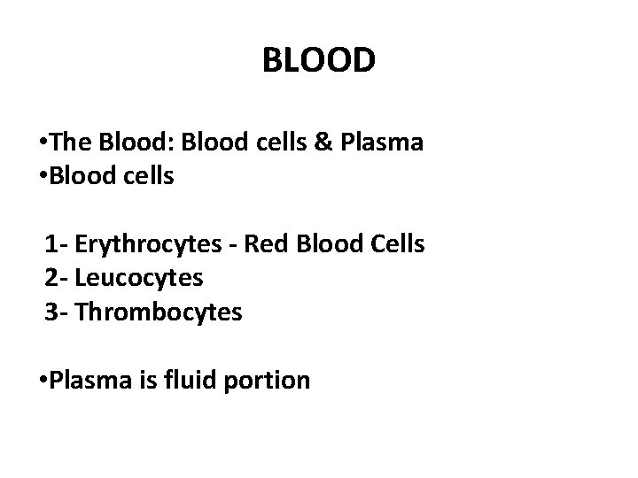 BLOOD • The Blood: Blood cells & Plasma • Blood cells 1 - Erythrocytes
