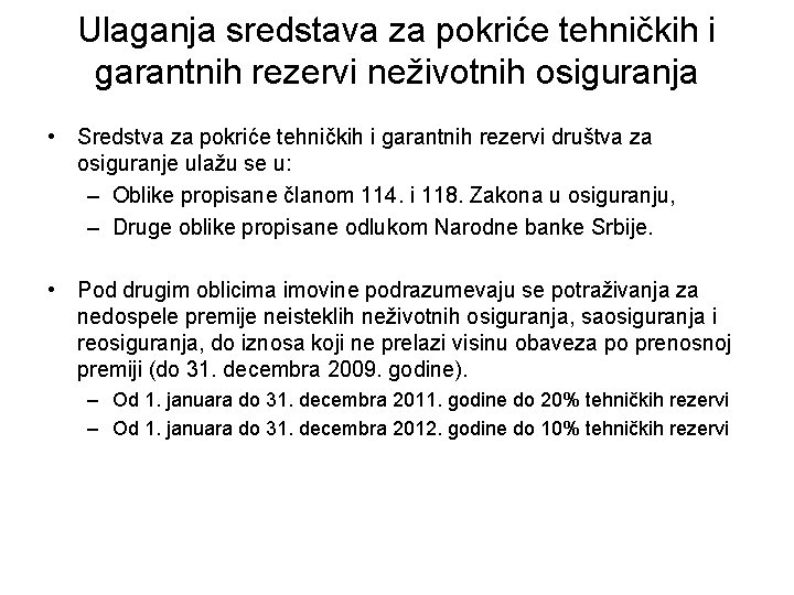 Ulaganja sredstava za pokriće tehničkih i garantnih rezervi neživotnih osiguranja • Sredstva za pokriće