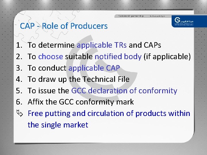 CAP - Role of Producers 1. 2. 3. 4. 5. 6. To determine applicable