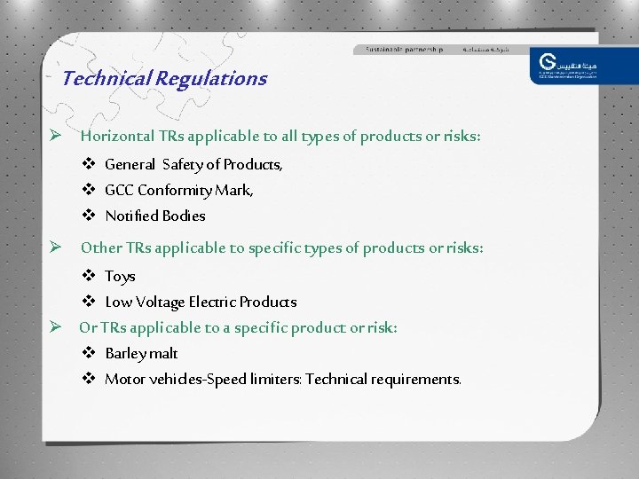 Technical Regulations Horizontal TRs applicable to all types of products or risks: v General