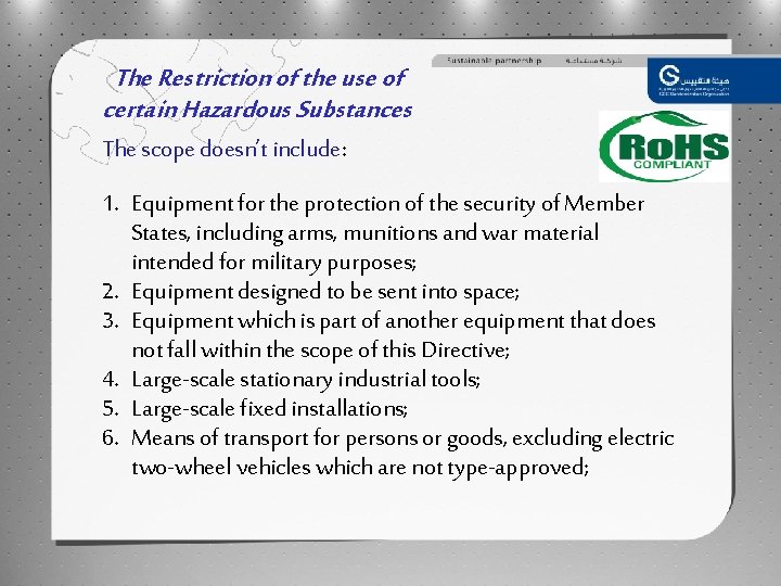 The Restriction of the use of certain Hazardous Substances The scope doesn’t include: 1.