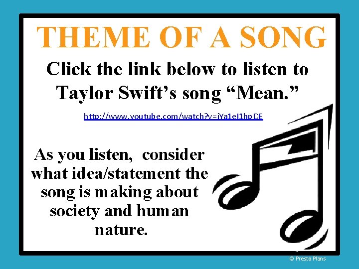 THEME OF A SONG Click the link below to listen to Taylor Swift’s song