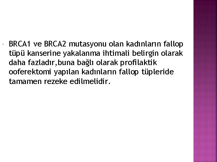  BRCA 1 ve BRCA 2 mutasyonu olan kadınların fallop tüpü kanserine yakalanma ihtimali