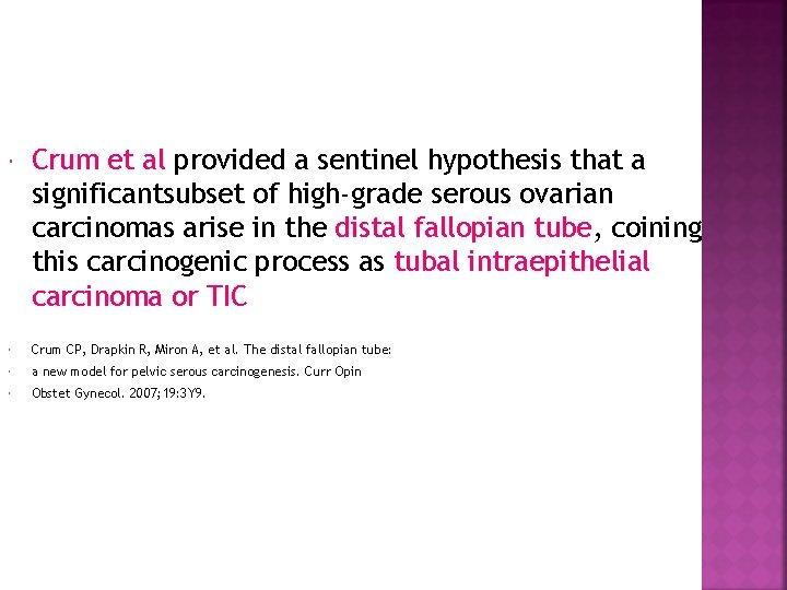  Crum et al provided a sentinel hypothesis that a significantsubset of high-grade serous