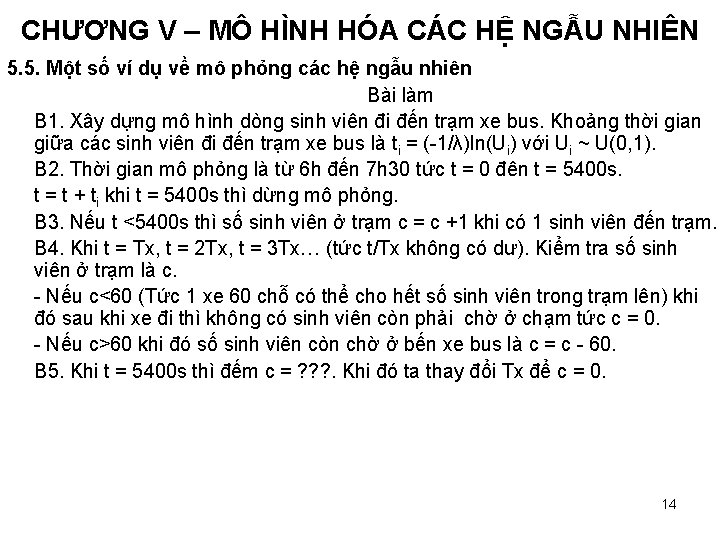 CHƯƠNG V – MÔ HÌNH HÓA CÁC HỆ NGẪU NHIÊN 5. 5. Một số