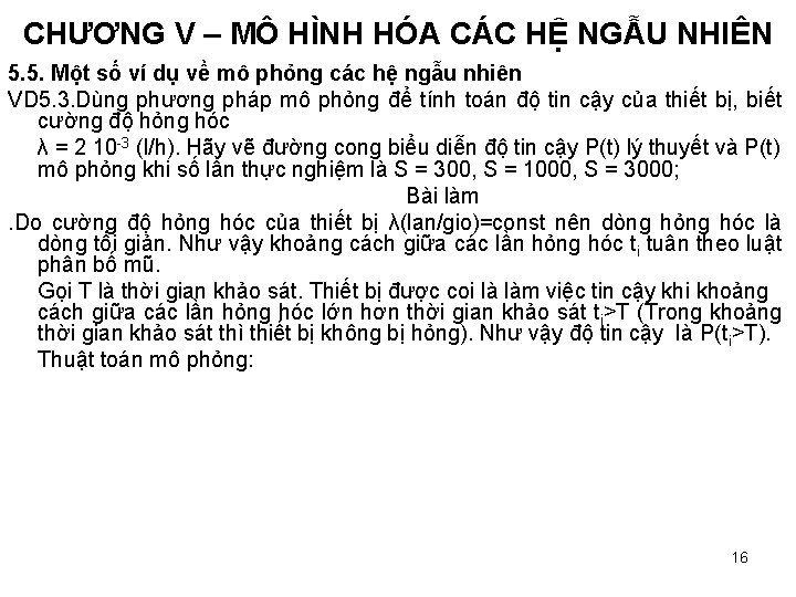 CHƯƠNG V – MÔ HÌNH HÓA CÁC HỆ NGẪU NHIÊN 5. 5. Một số