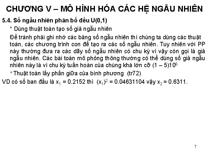 CHƯƠNG V – MÔ HÌNH HÓA CÁC HỆ NGẪU NHIÊN 5. 4. Số ngẫu