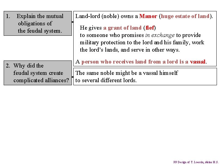 1. Explain the mutual obligations of the feudal system. 2. Why did the feudal