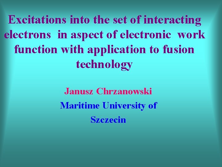 Excitations into the set of interacting electrons in aspect of electronic work function with