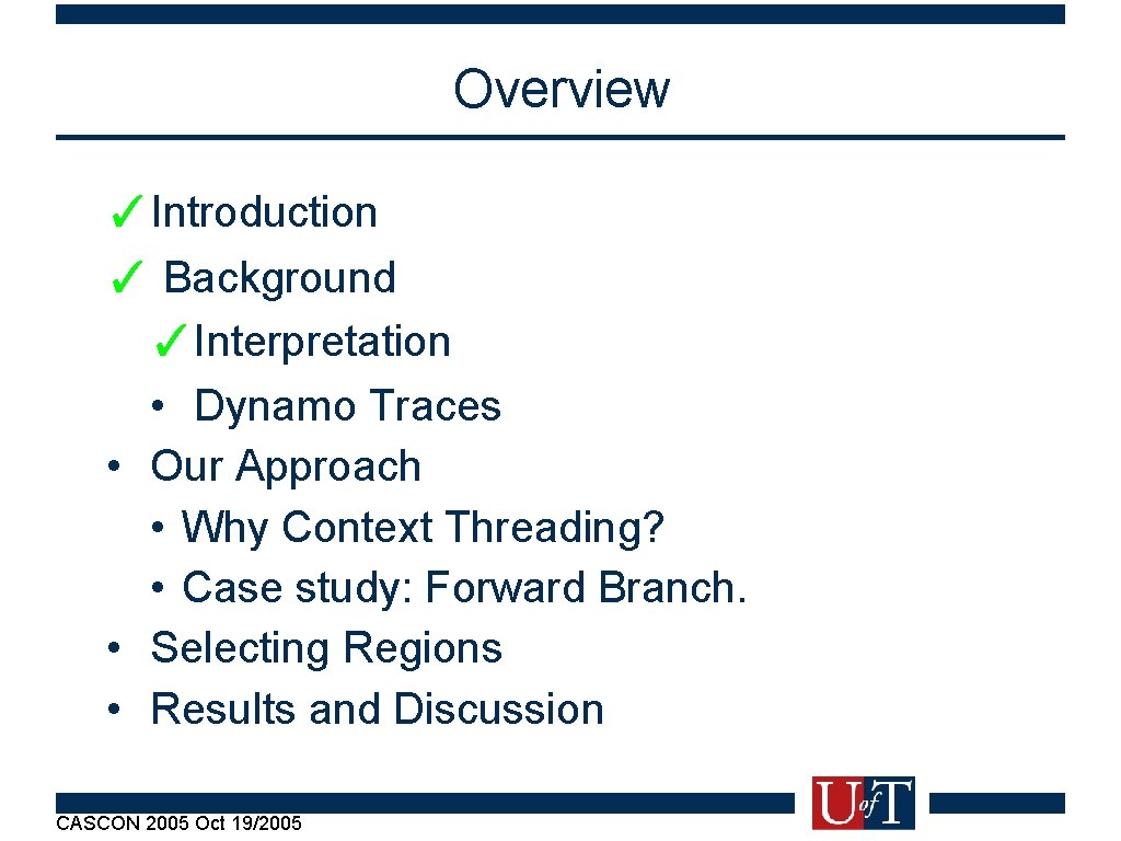 Overview ✓Introduction ✓ Background ✓Interpretation • Dynamo Traces • Our Approach • Why Context