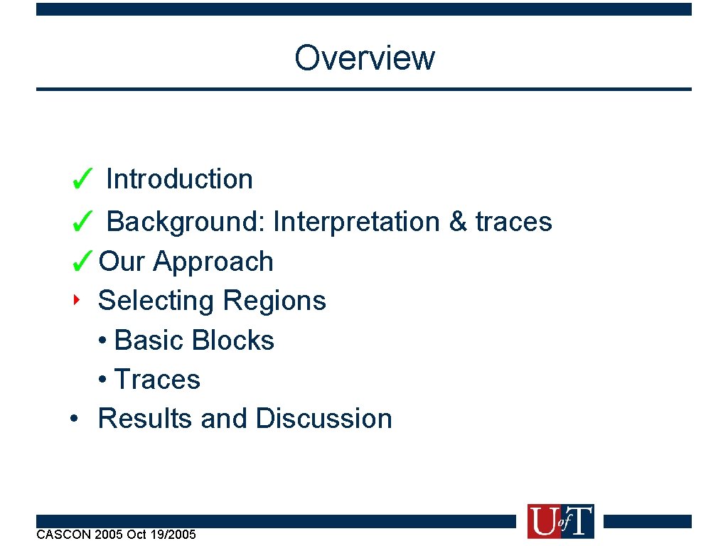 Overview ✓ Introduction ✓ Background: Interpretation & traces ✓Our Approach ‣ Selecting Regions •