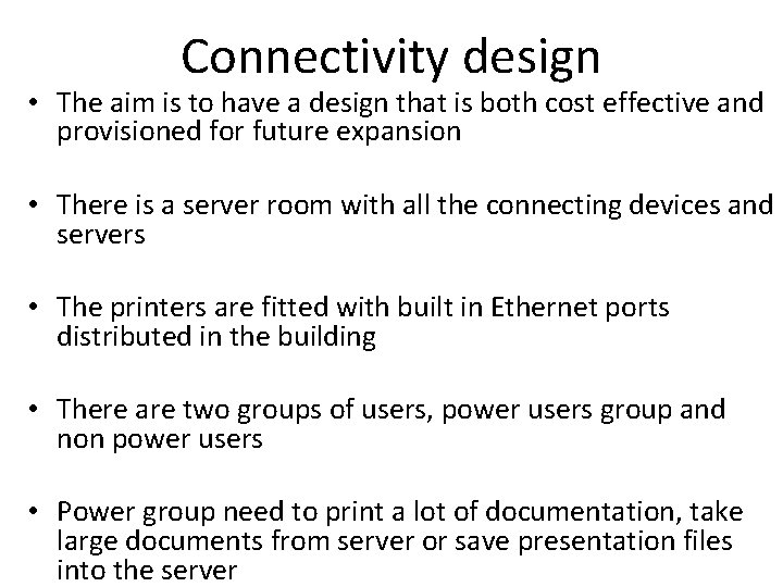 Connectivity design • The aim is to have a design that is both cost