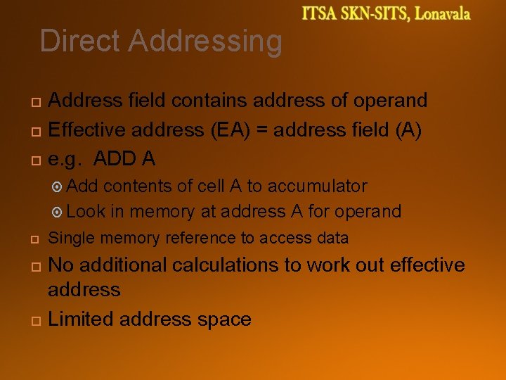 Direct Addressing Address field contains address of operand Effective address (EA) = address field