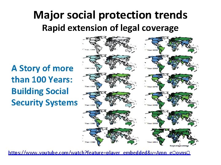 Major social protection trends Rapid extension of legal coverage A Story of more than