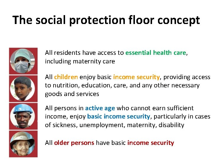 The social protection floor concept All residents have access to essential health care, including