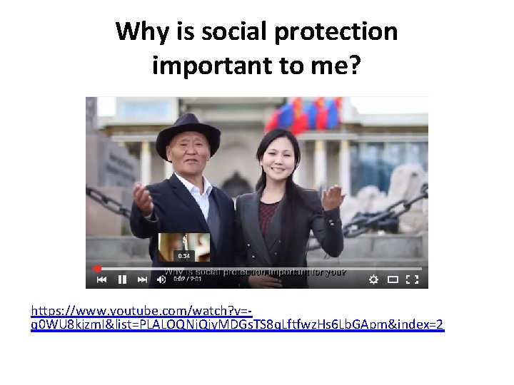 Why is social protection important to me? https: //www. youtube. com/watch? v=q 0 WU