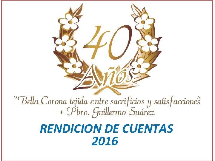  RENDICION DE CUENTAS 2016 