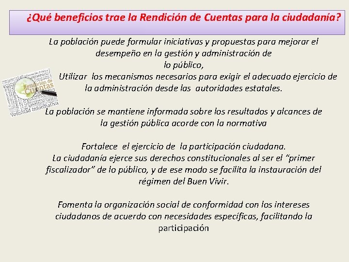 ¿Qué beneficios trae la Rendición de Cuentas para la ciudadanía? La población puede formular