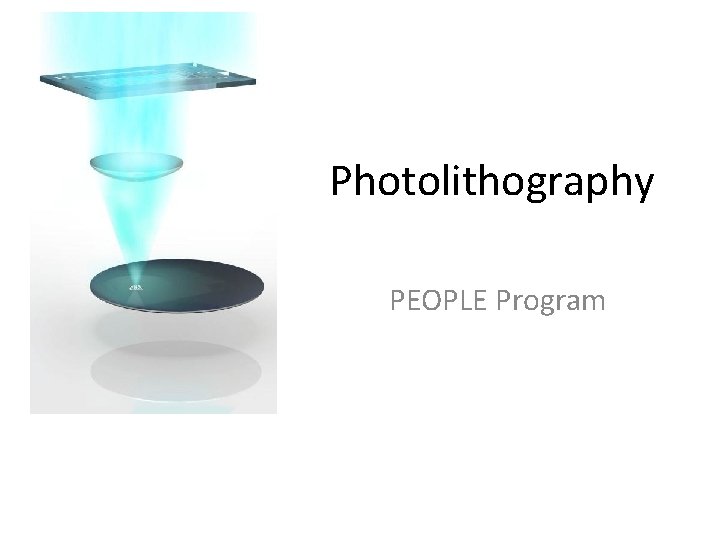 Photolithography PEOPLE Program 