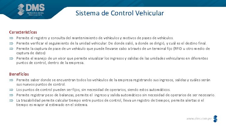 Sistema de Control Vehicular Características Permite el registro y consulta del mantenimiento de vehículos