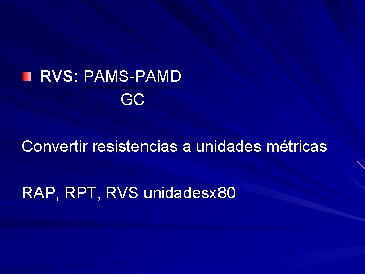 RVS: PAMS-PAMD GC Convertir resistencias a unidades métricas RAP, RPT, RVS unidadesx 80 