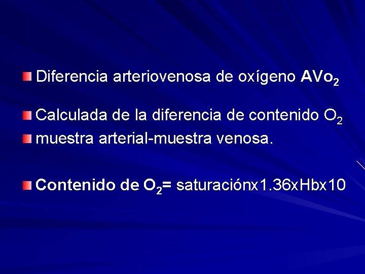 Diferencia arteriovenosa de oxígeno AVo 2 Calculada de la diferencia de contenido O 2