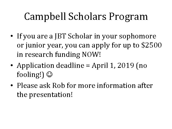 Campbell Scholars Program • If you are a JBT Scholar in your sophomore or