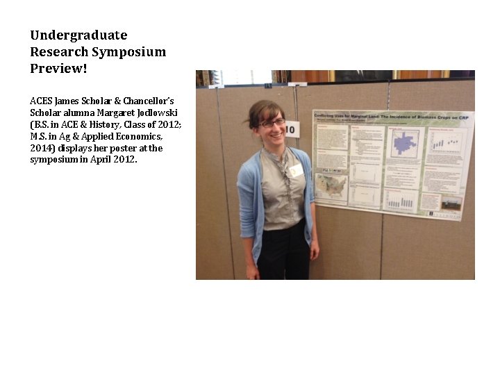 Undergraduate Research Symposium Preview! ACES James Scholar & Chancellor’s Scholar alumna Margaret Jodlowski (B.