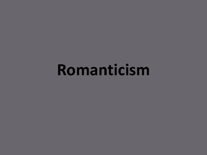 Romanticism 