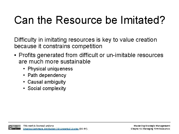 Can the Resource be Imitated? Difficulty in imitating resources is key to value creation