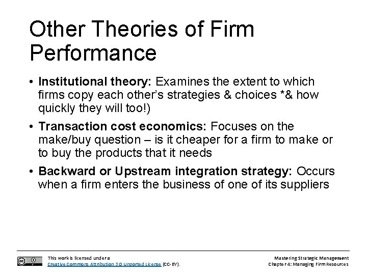 Other Theories of Firm Performance • Institutional theory: Examines the extent to which firms