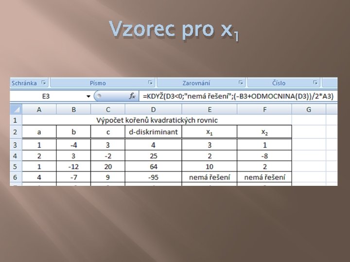 Vzorec pro x 1 