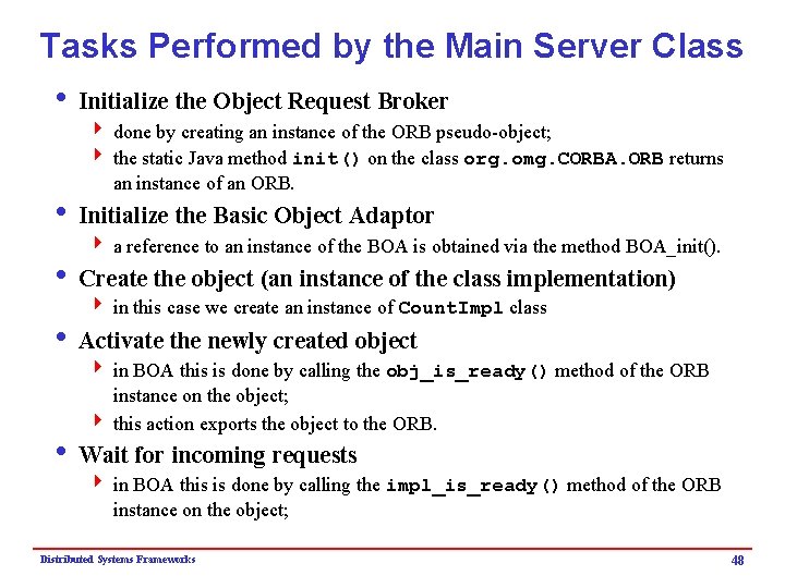 Tasks Performed by the Main Server Class i Initialize the Object Request Broker 4