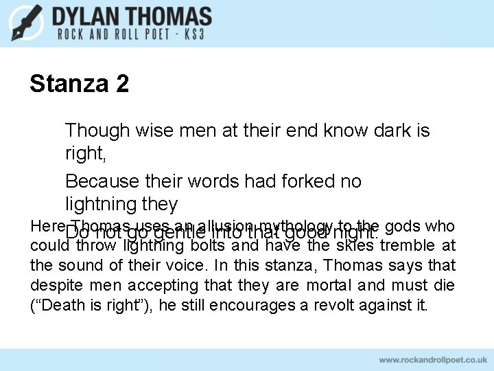 Stanza 2 Though wise men at their end know dark is right, Because their