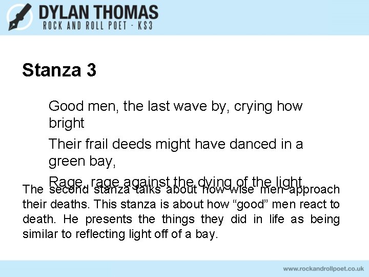 Stanza 3 Good men, the last wave by, crying how bright Their frail deeds