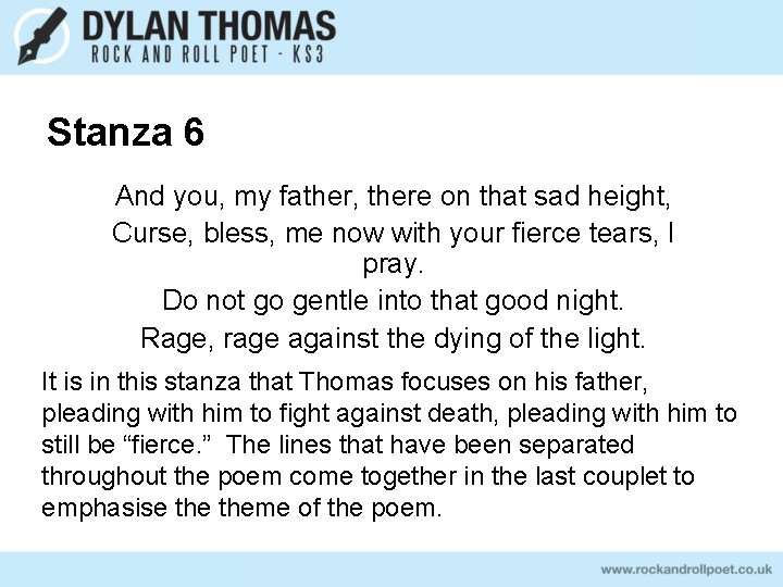 Stanza 6 And you, my father, there on that sad height, Curse, bless, me