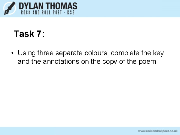 Task 7: • Using three separate colours, complete the key and the annotations on