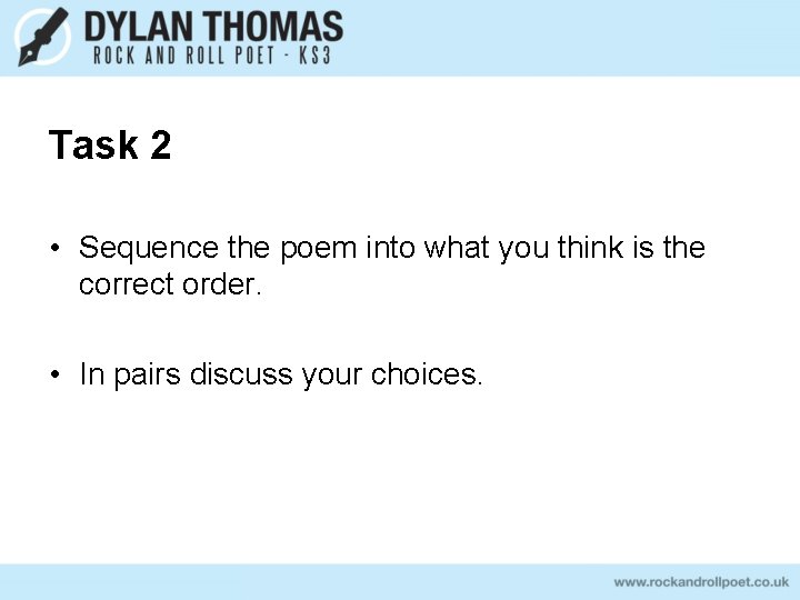 Task 2 • Sequence the poem into what you think is the correct order.