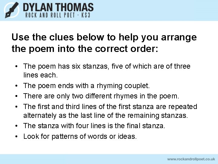 Use the clues below to help you arrange the poem into the correct order: