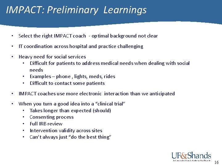 IMPACT: Preliminary Learnings • Select the right IMPACT coach - optimal background not clear