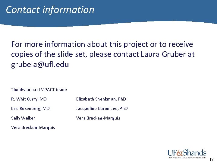 Contact information For more information about this project or to receive copies of the