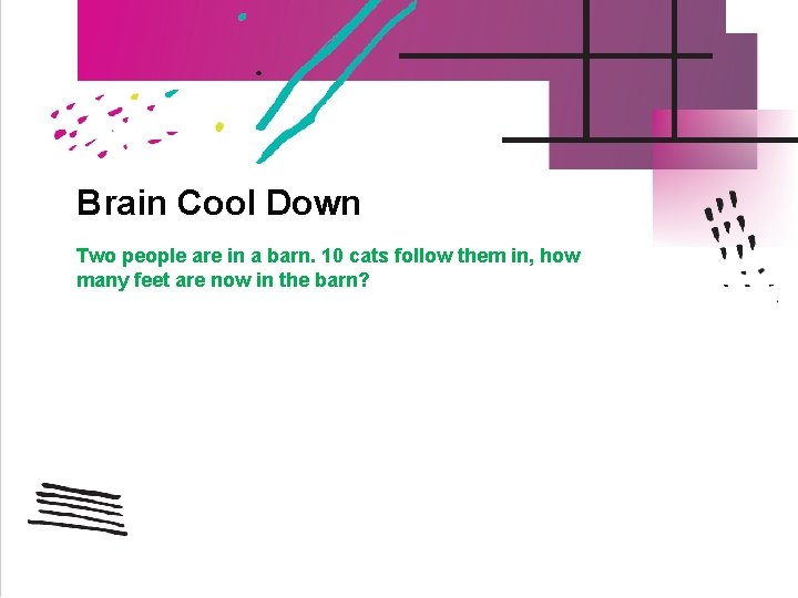 Brain Cool Down Two people are in a barn. 10 cats follow them in,