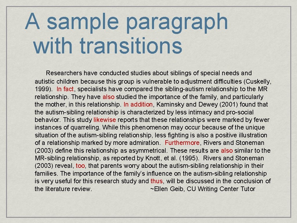 A sample paragraph with transitions Researchers have conducted studies about siblings of special needs A sample paragraph with transitions Researchers have conducted studies about siblings of special needs