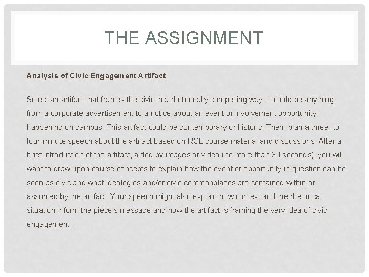 THE ASSIGNMENT Analysis of Civic Engagement Artifact Select an artifact that frames the civic